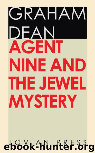 Agent Nine and the Jewel Mystery by Graham Dean