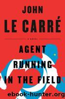 Agent Running in the Field by Carré John le