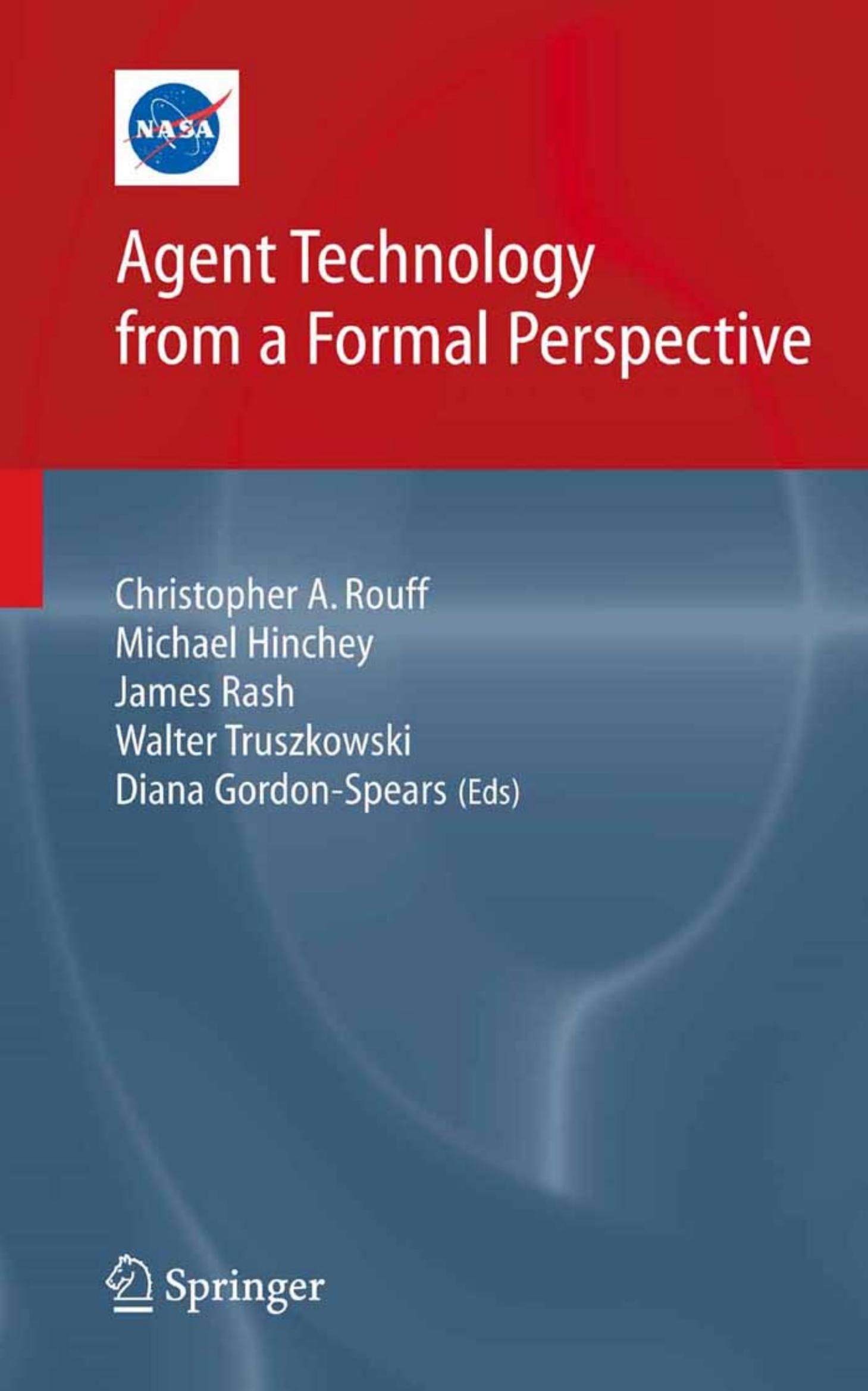 Agent Technology From a Formal Perspective by Rouff Chris