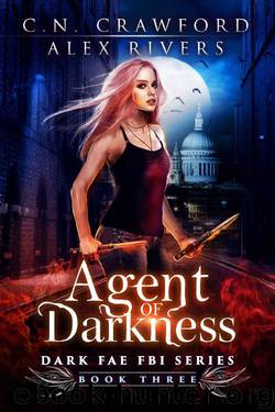 Agent of Darkness (Dark Fae FBI Book 3) by C.N. Crawford & Alex Rivers