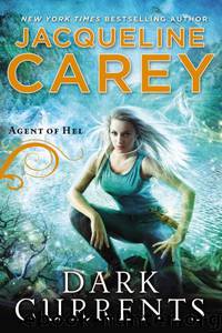 Agent of Hel 01 - Dark Currents by Carey Jacqueline