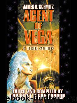Agent of Vega and Other Stories by James H. Schmitz