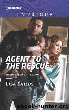 Agent to the Rescue (Special Agents At The Alter Book 3) by Lisa Childs