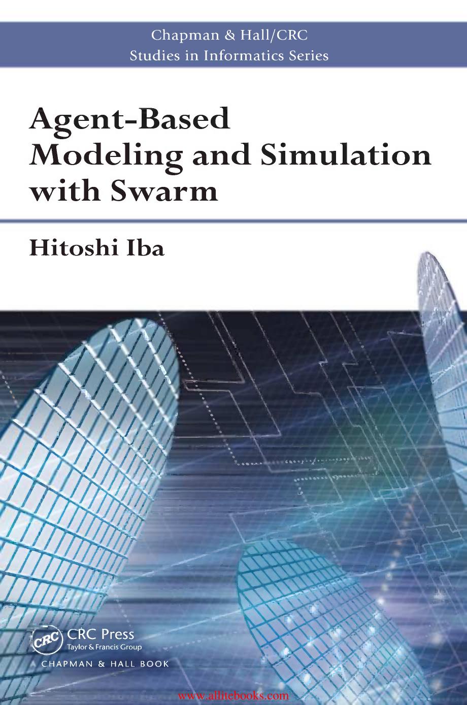 Agent-Based Modeling and Simulation with Swarm by Unknown