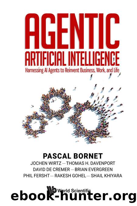 Agentic Artificial Intelligence : Harnessing AI Agents to Reinvent Business, Work, and Life (568 Pages) by unknow