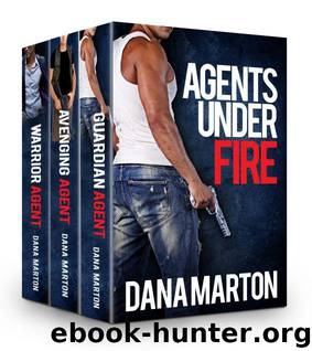 Agents Under Fire (novella trilogy) by Dana Marton