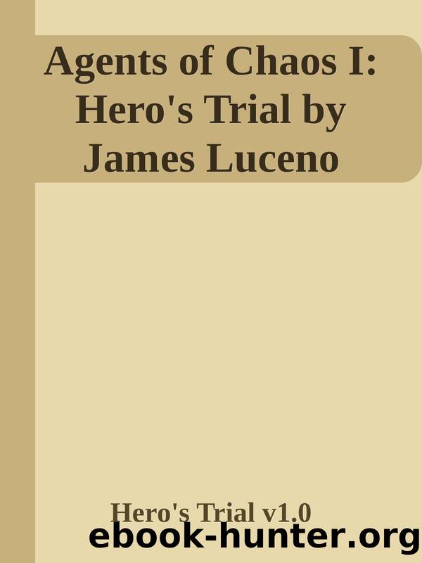 Agents of Chaos I: Hero's Trial by James Luceno by Hero's Trial v1.0
