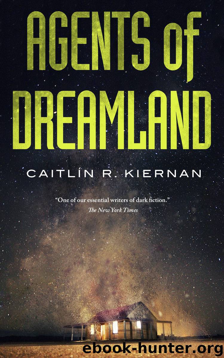 Agents of Dreamland by Caitlin R. Kiernan