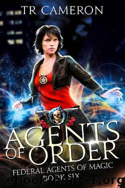 Agents of Order by T R Cameron