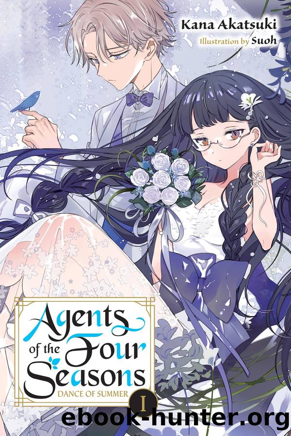 Agents of the Four Seasons, Vol. 3: Dance of Summer, Part I by Kana Akatsuki