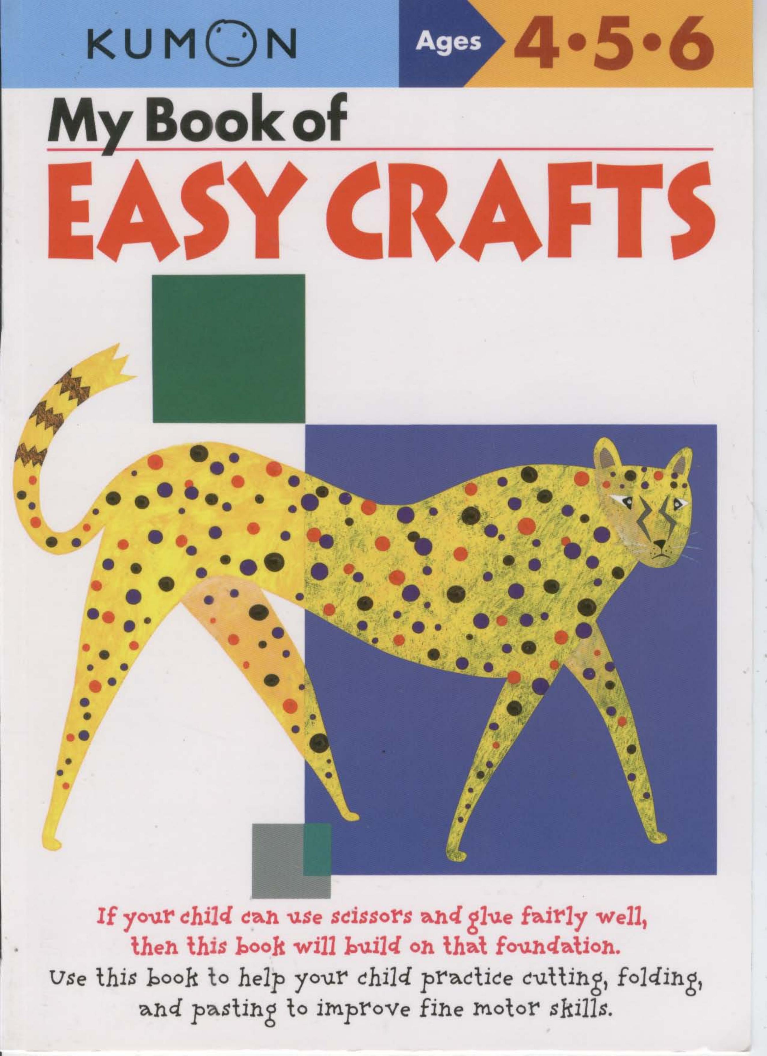 Ages 4-5-6 My Book of Easy Crafts by Unknown