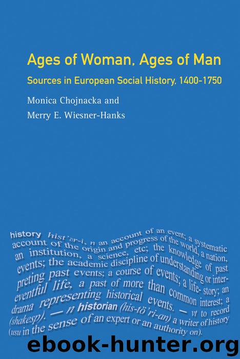 Ages of Woman, Ages of Man: Sources in European Social History, 1400-1750 by Merry Wiesner Hanks & Monica Chojnacka
