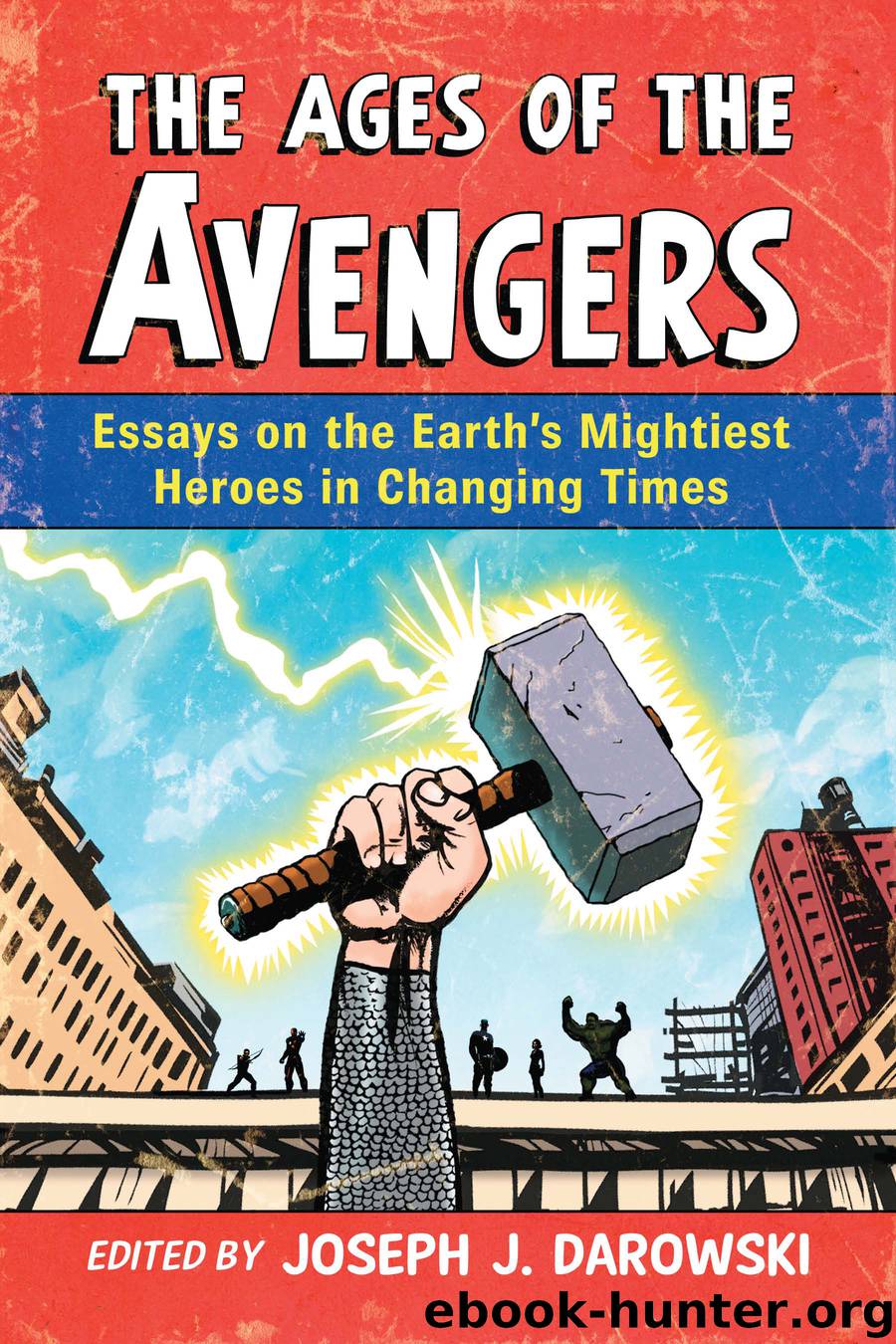 Ages of the Avengers by Darowski Joseph J.;