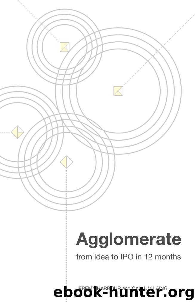 Agglomerate: from idea to IPO in 12 months by Jeremy Harbour & Callum Laing
