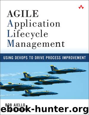 Agile Application Lifecycle Management: Using DevOps to Drive Process Improvement by Bob Aiello & Leslie Sachs