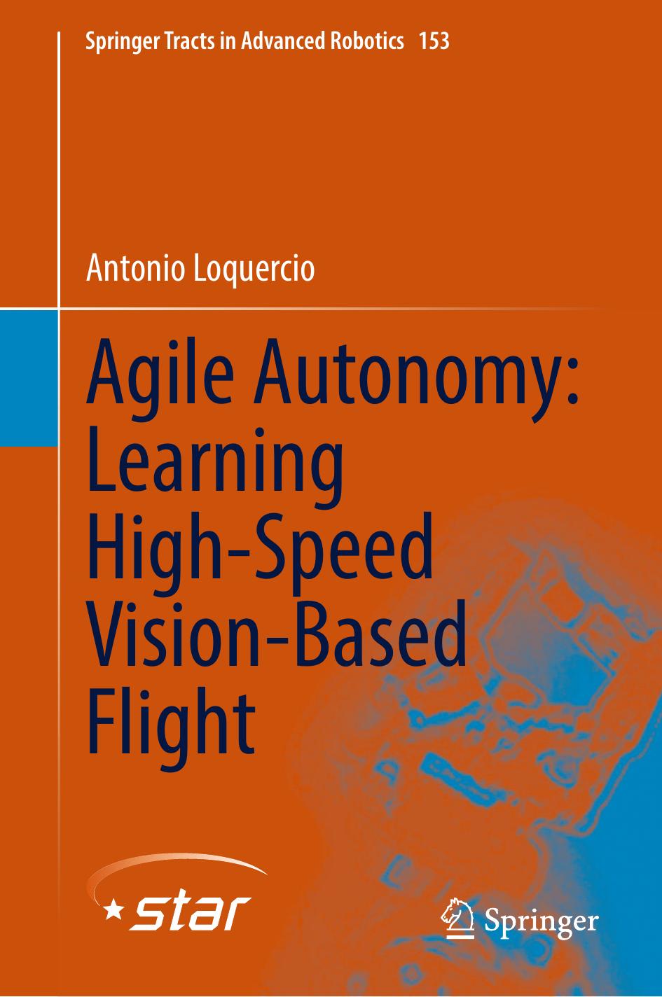 Agile Autonomy: Learning High-Speed Vision-Based Flight by Antonio Loquercio