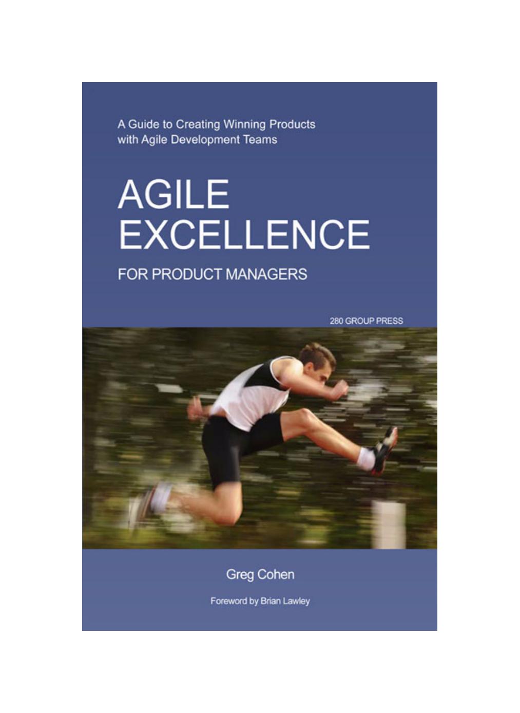 Agile Excellence for Product Managers: A Guide to Creating Winning Products with Agile Development Teams by Greg Cohen