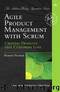 Agile Product Management with Scrum: Creating Products that Customers Love by Pichler Roman