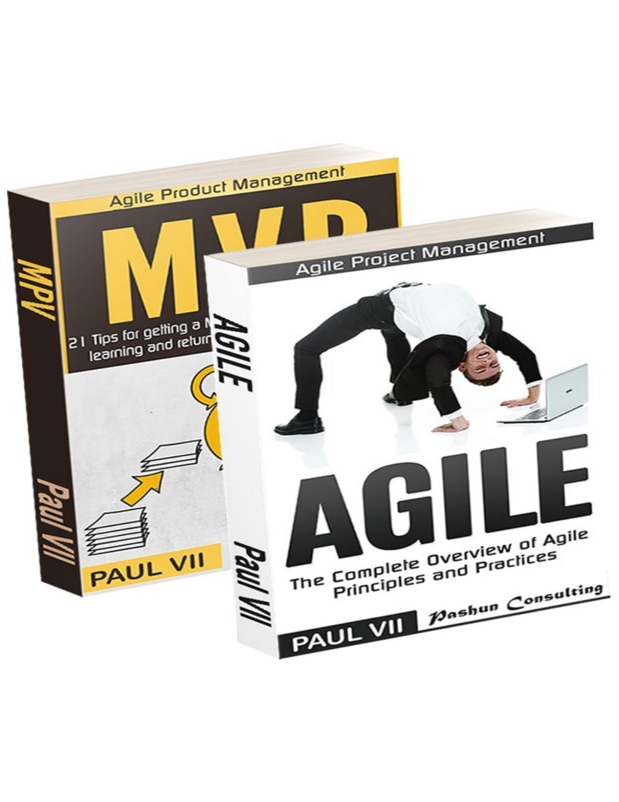 Agile Product Management: ( Box set ) Minimum Viable Product With Scrum: 21 Tips for getting a MVP & Agile: The Complete Overview of Agile Principles and ... development, agile software development) by Paul VII