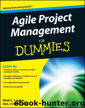 Agile Project Management For Dummies by Mark C. Layton