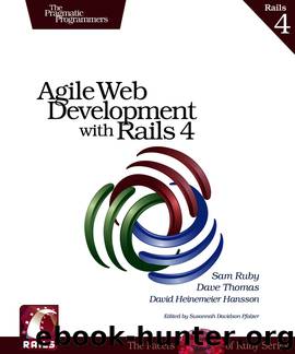 Agile Web Development with Rails 4 (for Lorinda Hartzler) by Sam Ruby Dave Thomas David Heinemeier Hansson