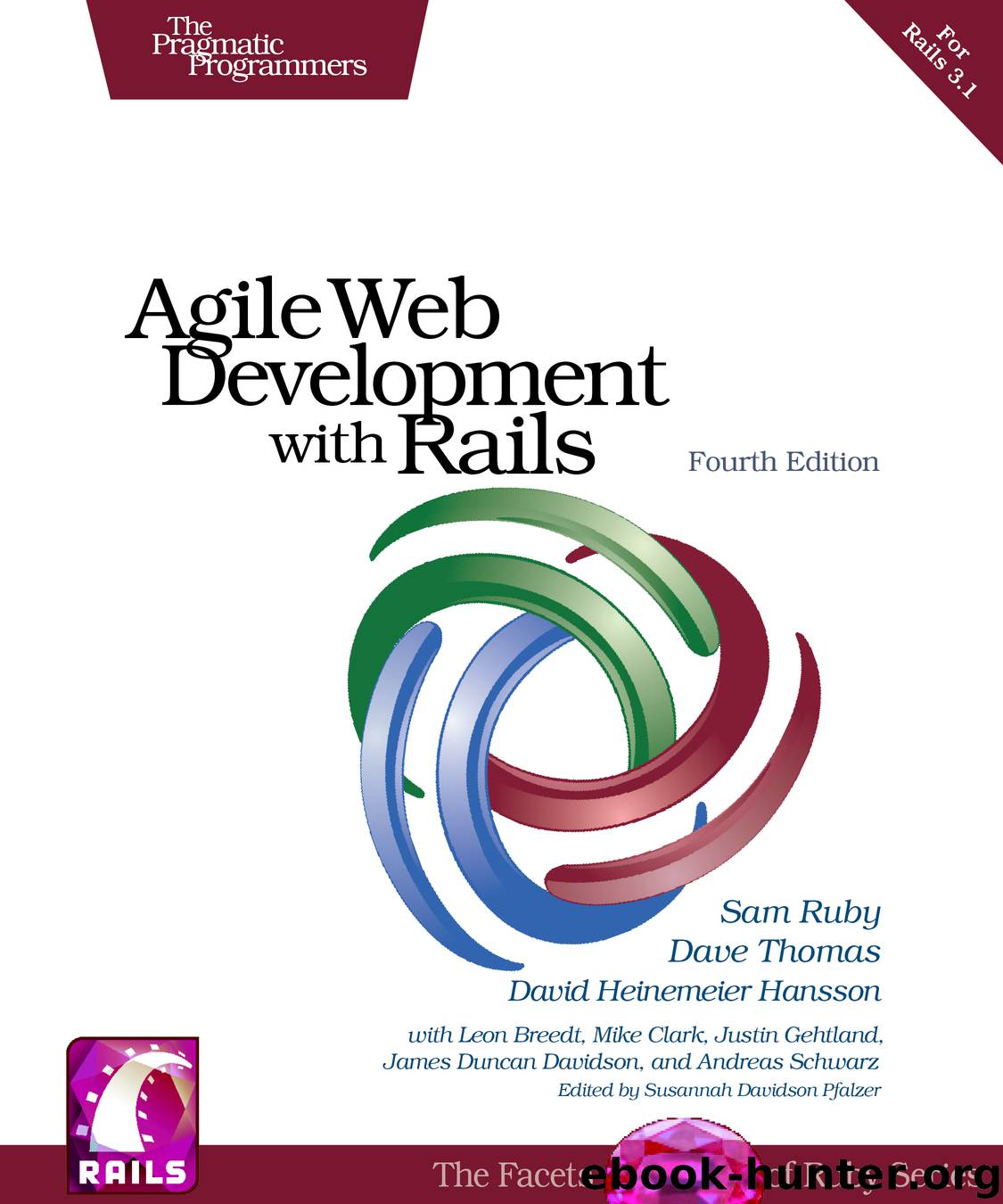 Agile Web Development with Rails by Sam Ruby & Dave Thomas & David Heinemeier Hansson