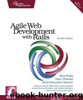 Agile Web Development with Rails by Sam Ruby;Dave Thomas;David Heinemeier Hansson