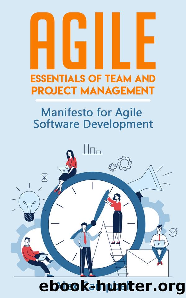 Agile: Essentials of Team and Project Management. Manifesto for Agile Software Development by Campbell Alex
