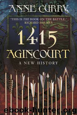 Agincourt 1415 by Anne Curry