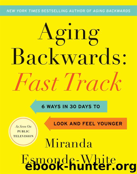 Aging Backwards: Fast Track by Miranda Esmonde-White