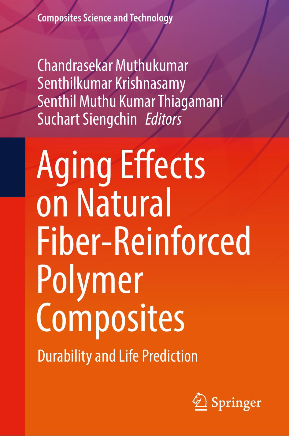 Aging Effects on Natural Fiber-Reinforced Polymer Composites: Durability and Life Prediction by unknow