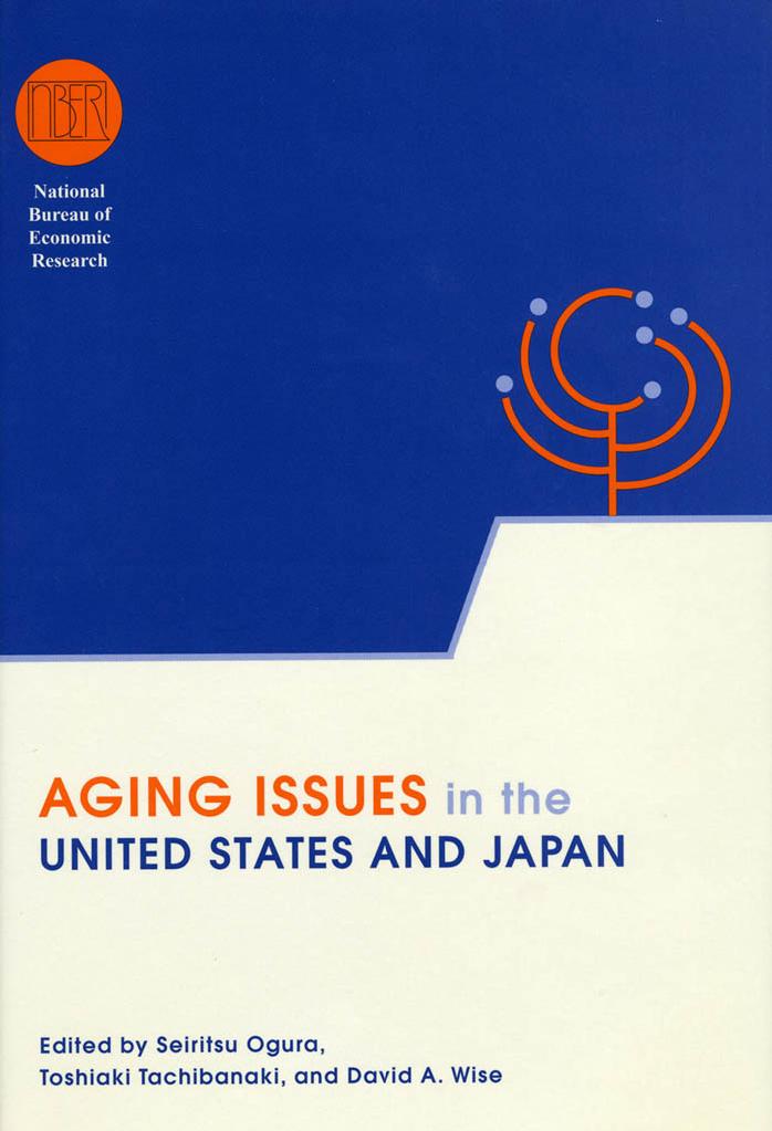 Aging Issues in the United States and Japan (National Bureau of Economic Research Conference Report) by Seiritsu Ogura Toshiaki Tachibanaki David A. Wise