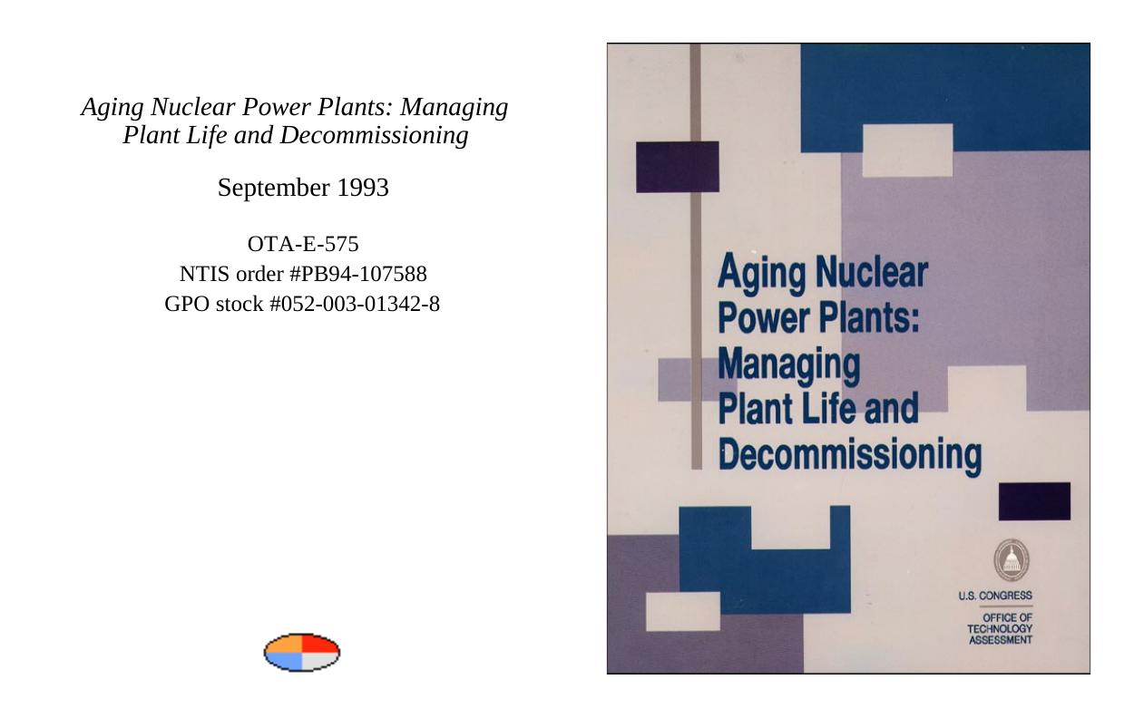 Aging Nuclear Power Plants: Managing Plant Life and Decommissioning by Energy & Materials Program (Robin Roy)