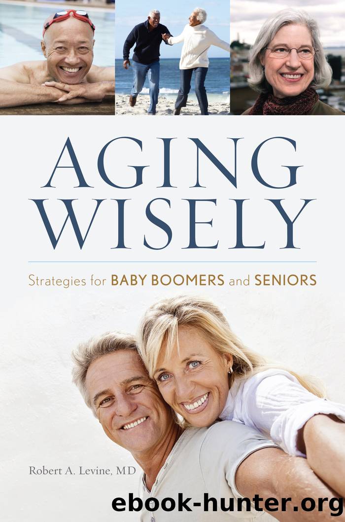 Aging Wisely by Robert A. Levine MD