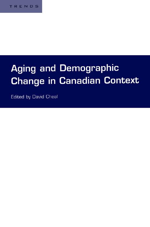 Aging and Demographic Change in Canadian Context by David Cheal