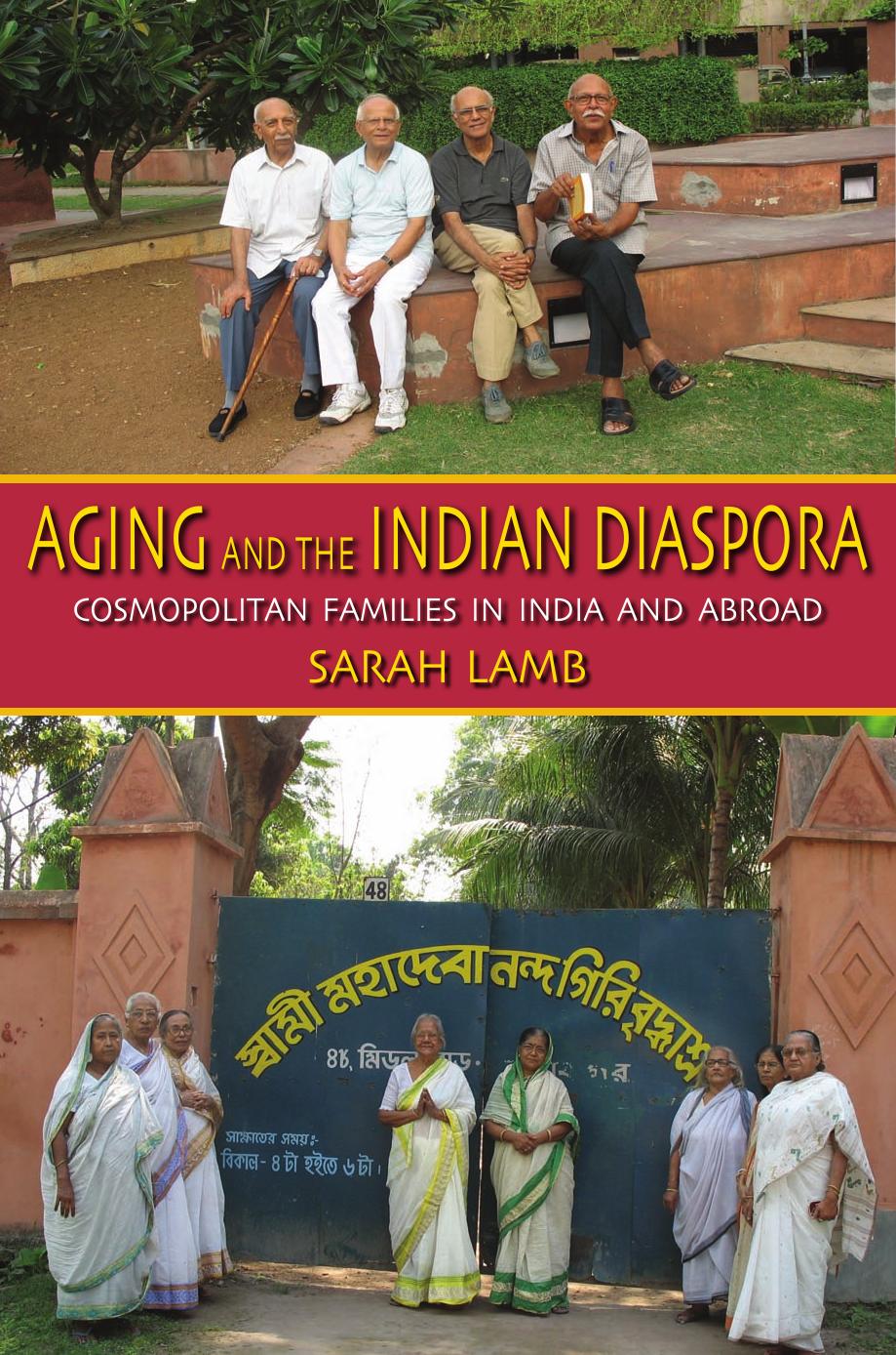 Aging and the Indian Diaspora: Cosmopolitan Families in India and Abroad (Tracking Globalization) by Sarah Lamb
