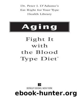 Aging by Dr. Peter J. D'Adamo