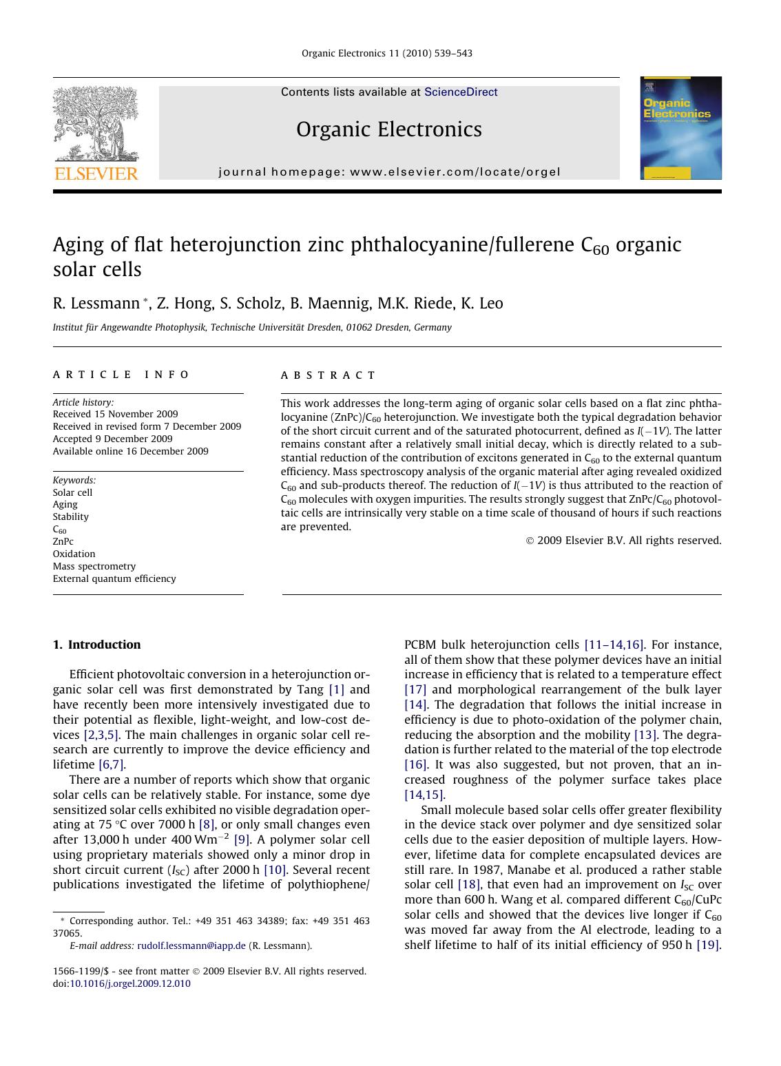 Aging of flat heterojunction zinc phthalocyaninefullerene C60 organic solar cells by R. Lessmann; Z. Hong; S. Scholz; B. Maennig; M.K. Riede; K. Leo