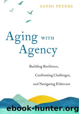 Aging with Agency by Sandi Peters