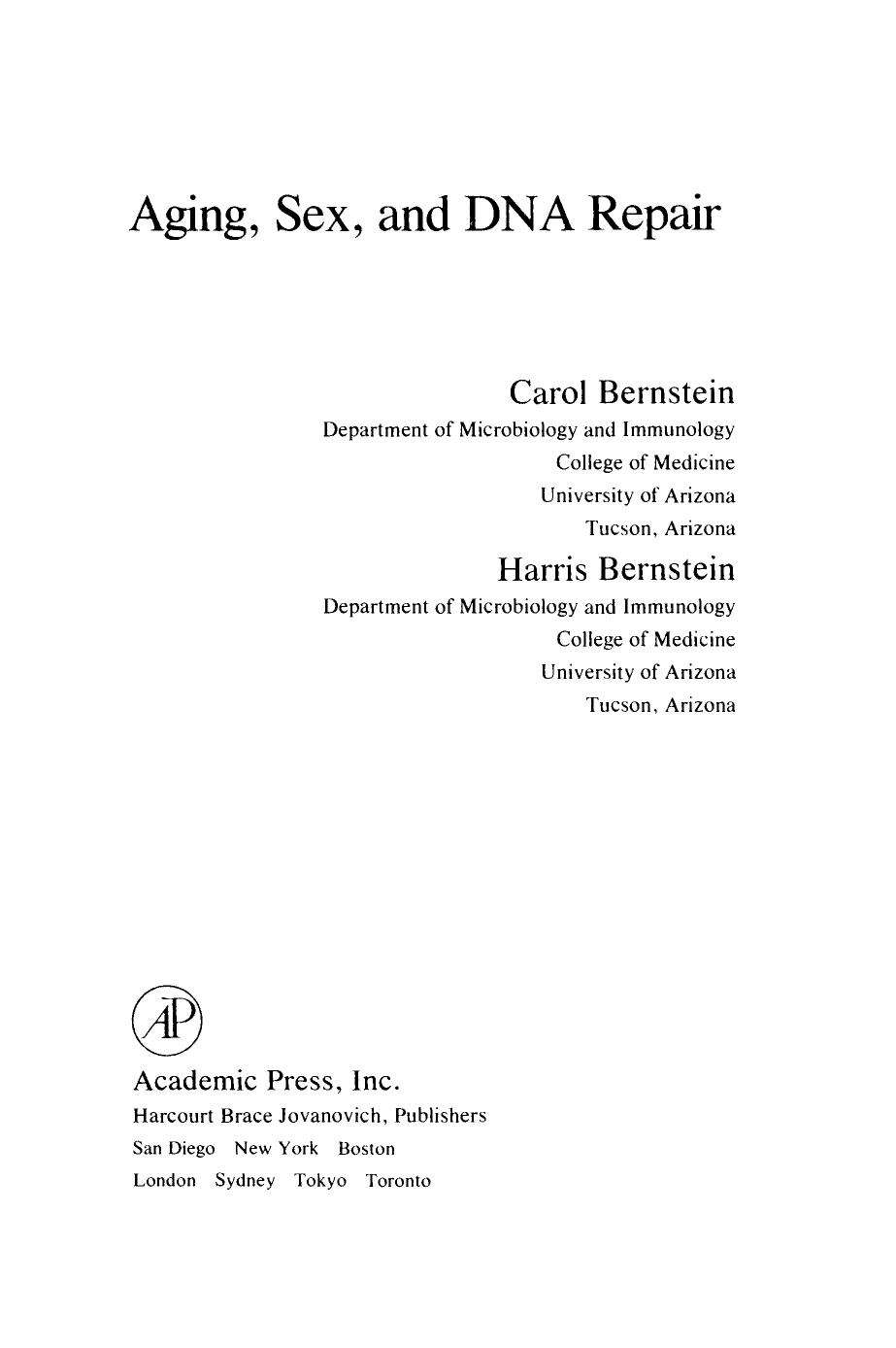 Aging, Sex And DNA Repair by Carol Bernstein ABEE by 4<8=8AB@0B>@