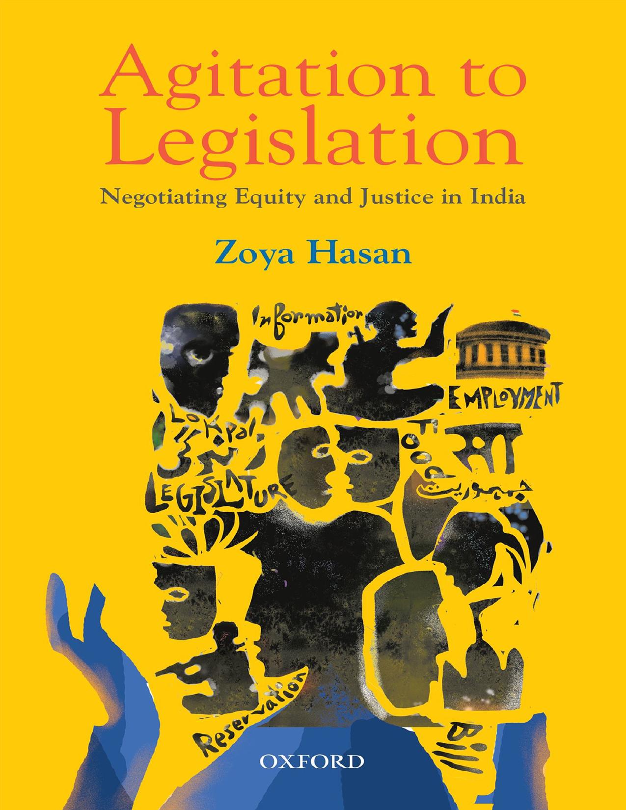 Agitation to Legislation: Negotiating Equity and Justice in India by Zoya Hasan