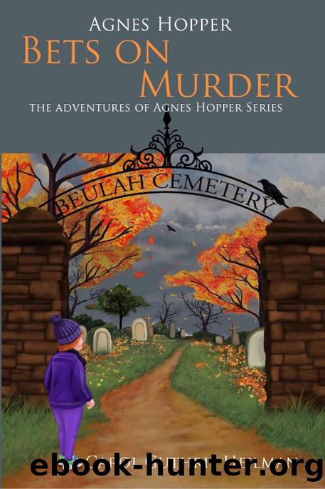 Agnes Hopper Bets on Murder by Carol Guthrie Heilman