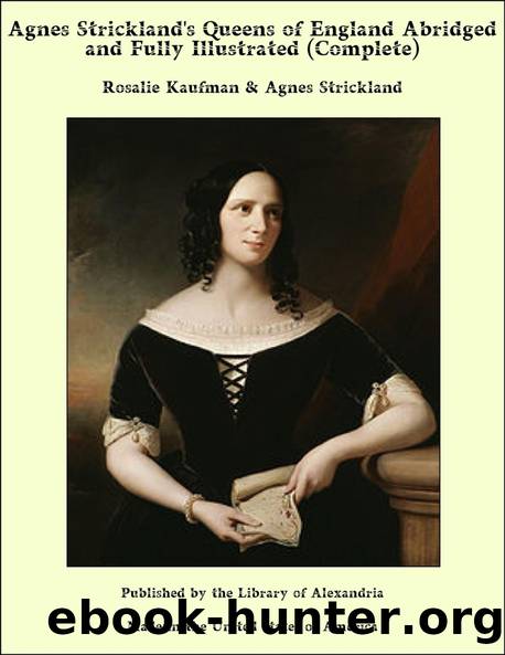 Agnes Strickland's Queens of England, Vol. 2. (of 3) by Agnes Strickland