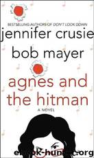 Agnes and the Hitman by Jennifer Crusie & Bob Mayer