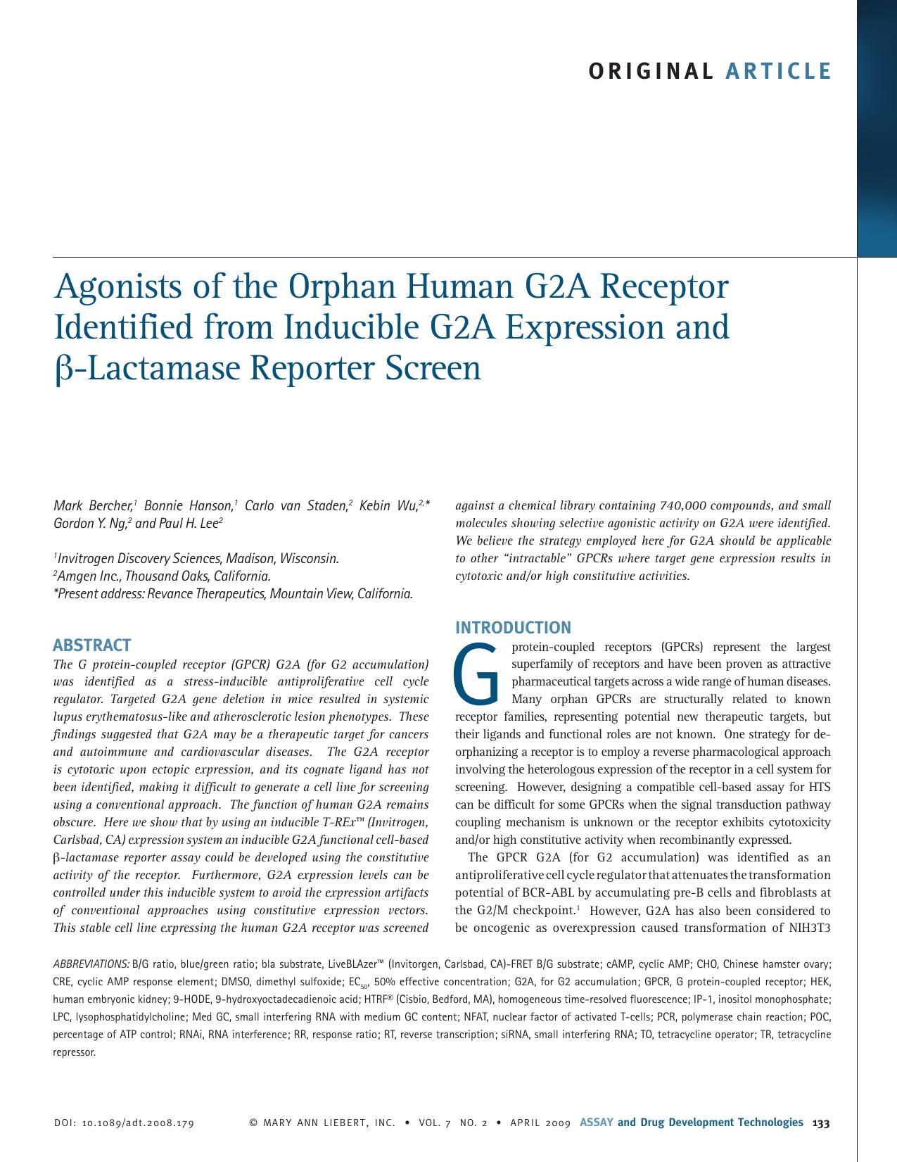Agonists of the Orphan Human G2A Receptor Identified from Inducible G2A Expression and Î²-Lactamase Reporter Screen by Mark Bercher Bonnie Hanson Carlo van Staden Kebin Wu Gordon Y. Ng Paul H. Lee