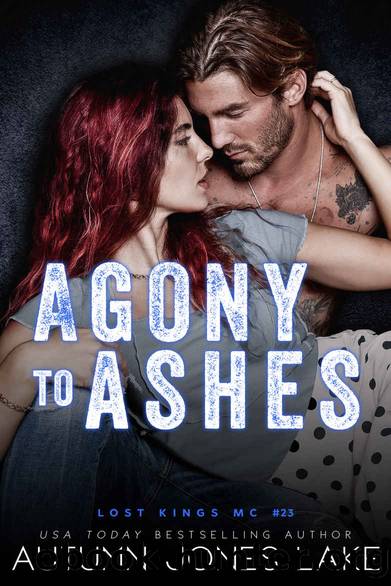 Agony to Ashes (Lost Kings MC Book 23) by Autumn Jones Lake