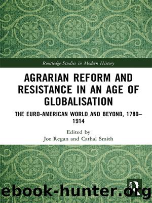 Agrarian Reform and Resistance in an Age of Globalisation by Joe Regan Cathal Smith