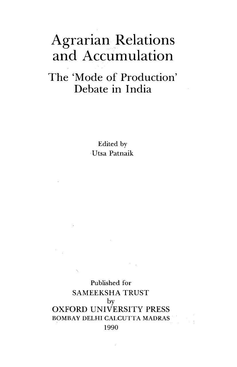 Agrarian Relation and Accumulation: The 'Mode of Production' Debate in India by Utsa Patnaik (ed.)