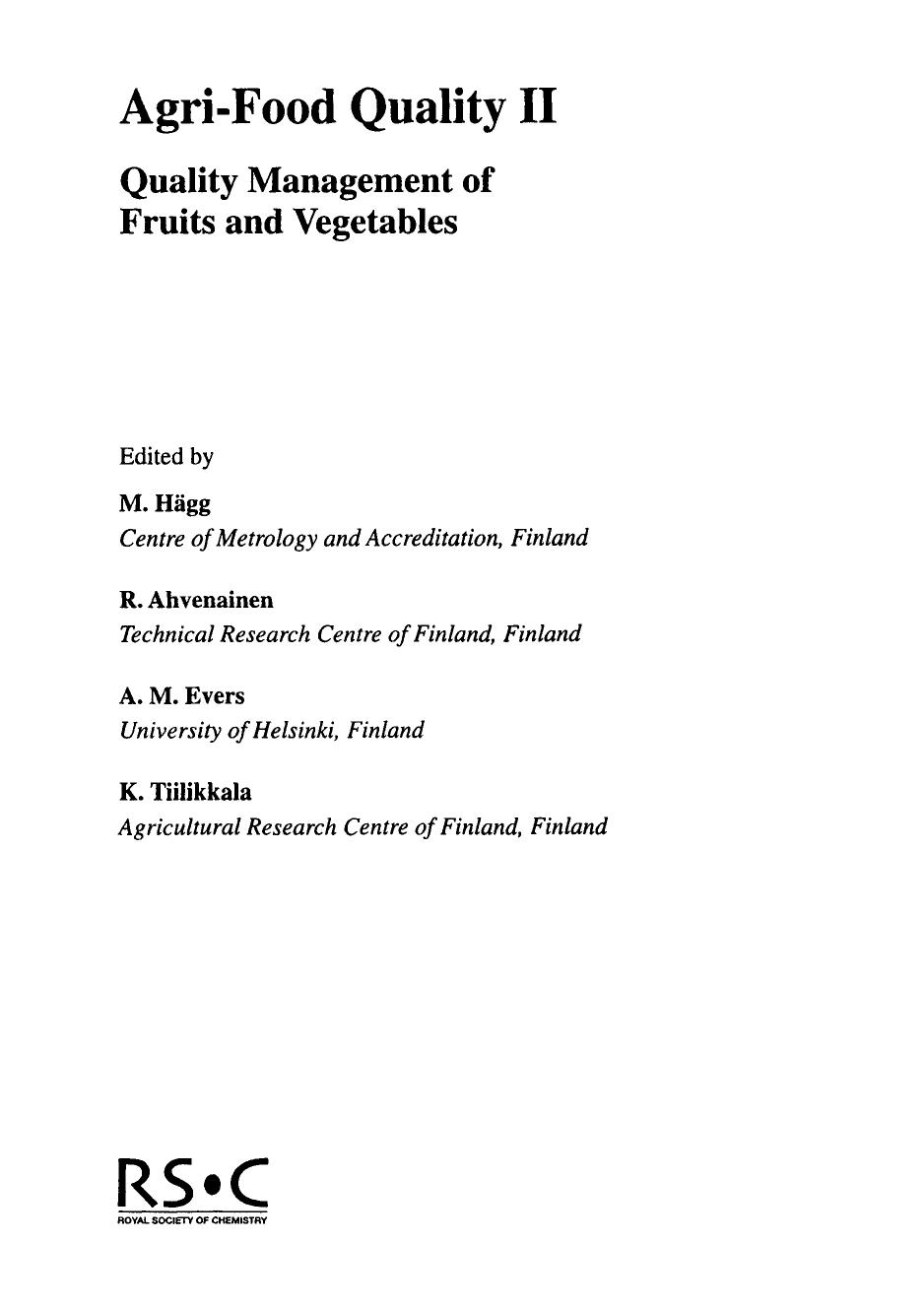 Agri-Food Quality II. Quality Management of Fruit and Vegetables by M. Hagg R. Ahvenainen A.M. Evers and K. Tiilikkala (Auth.)