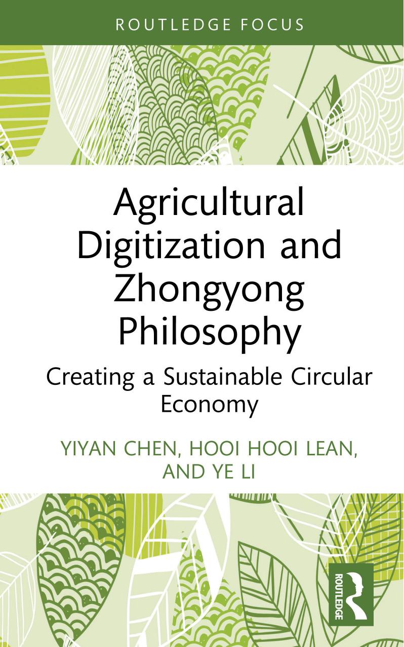 Agricultural Digitization and Zhongyong Philosophy: Creating a Sustainable Circular Economy by Yiyan Chen Hooi Hooi Lean Ye Li